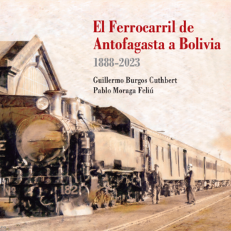 EL FERROCARRIL DE ANTOFAGASTA A BOLIVIA